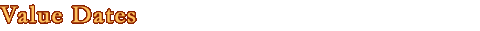 Value Dates